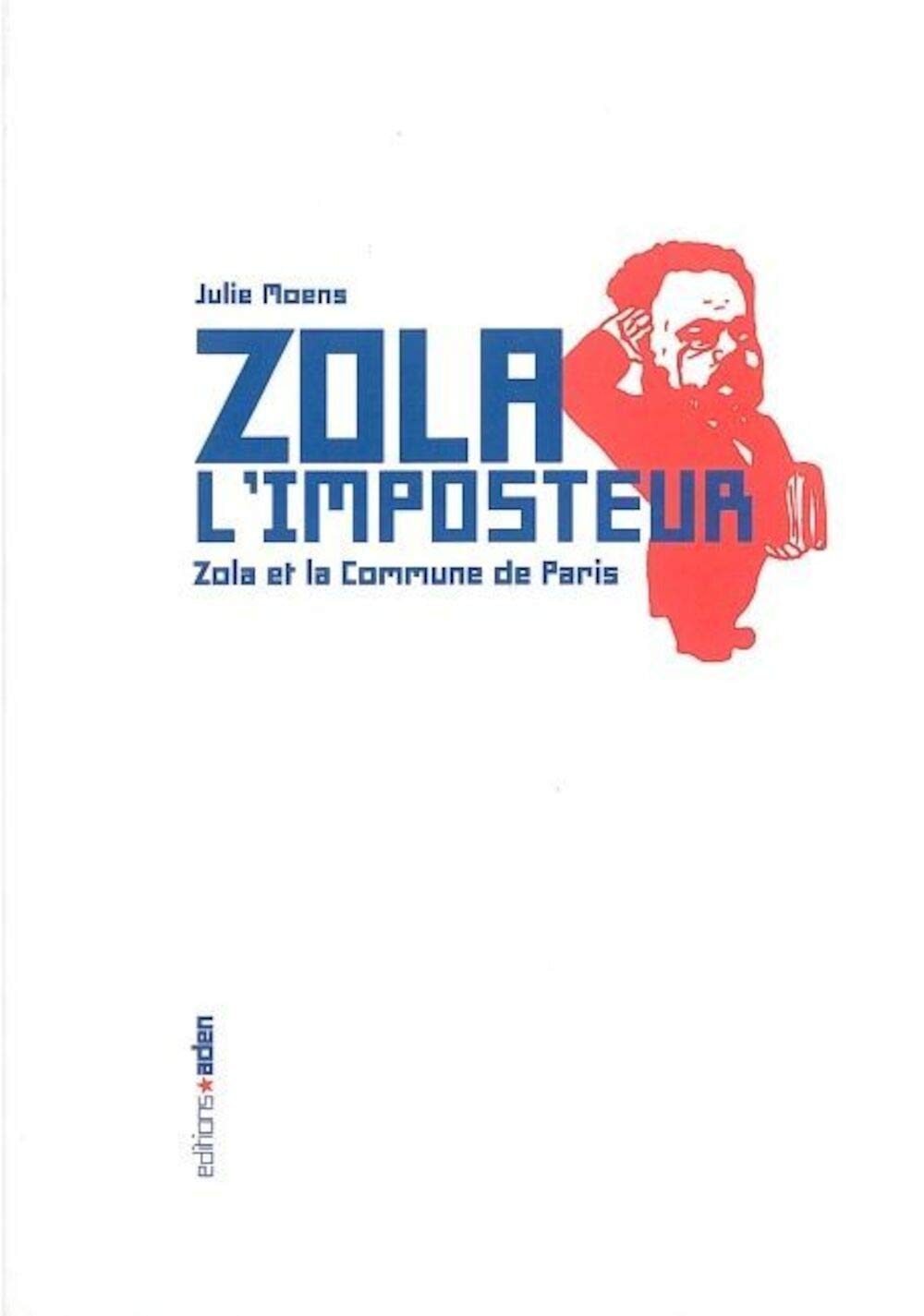 Zola l'imposteur: Zola et la Commune de Paris book