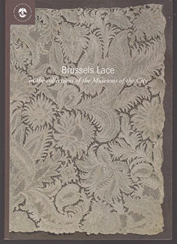 Brussels Lace in the Collections of the Museums of the City Books