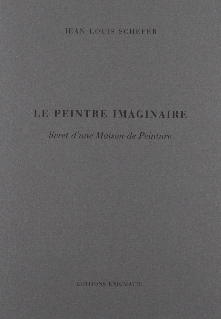Le peintre imaginaire : livret d'une maison de peinture book