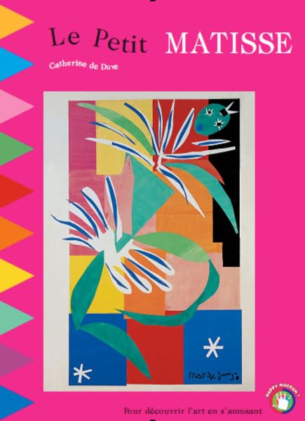 Le Petit Matisse : Un voyage interactif aux pays des couleurs book