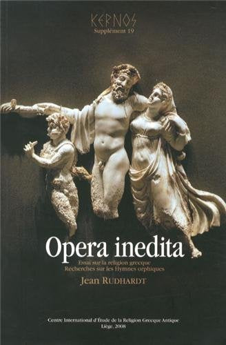 OPERA INEDITA. ESSAI SUR LA RELIGION GRECQUE & RECHERCHES SUR LES HYMNES ORPHIQUES book