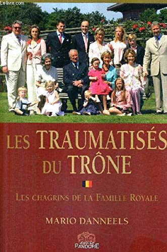 Les Traumatises du Trone. les Chagrins de la Famille Royale book