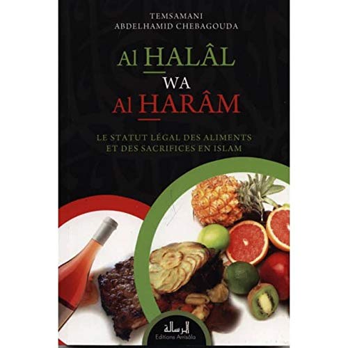 Al Halal wa al Haram - Le statut légal des aliments et des sacrifices en islam book