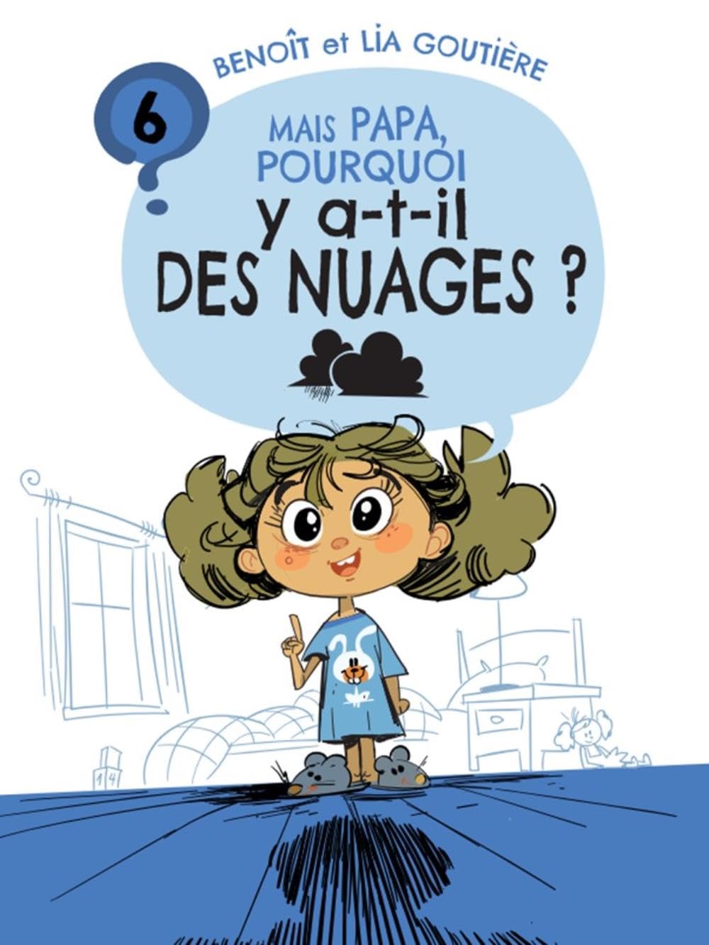 Mais Papa, pourquoi y a-t-il des nuages ? : Tome 6 Novels & Short Stories