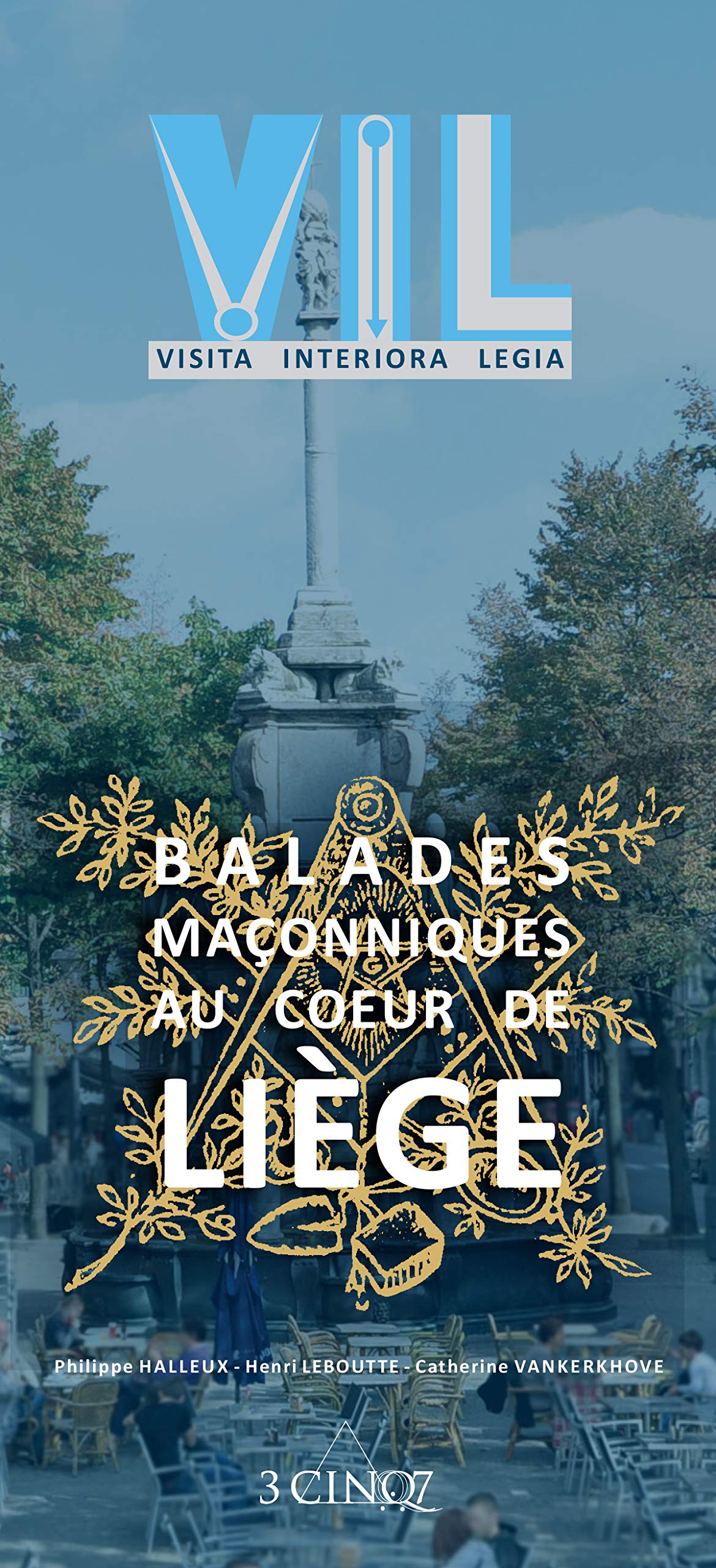 V.I.l. Balades Maconniques au Coeur de Liege book