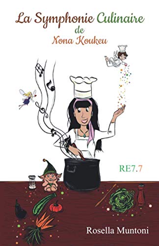 LA SYMPHONIE CULINAIRE DE NONA KOUKEU: RE7.7 book