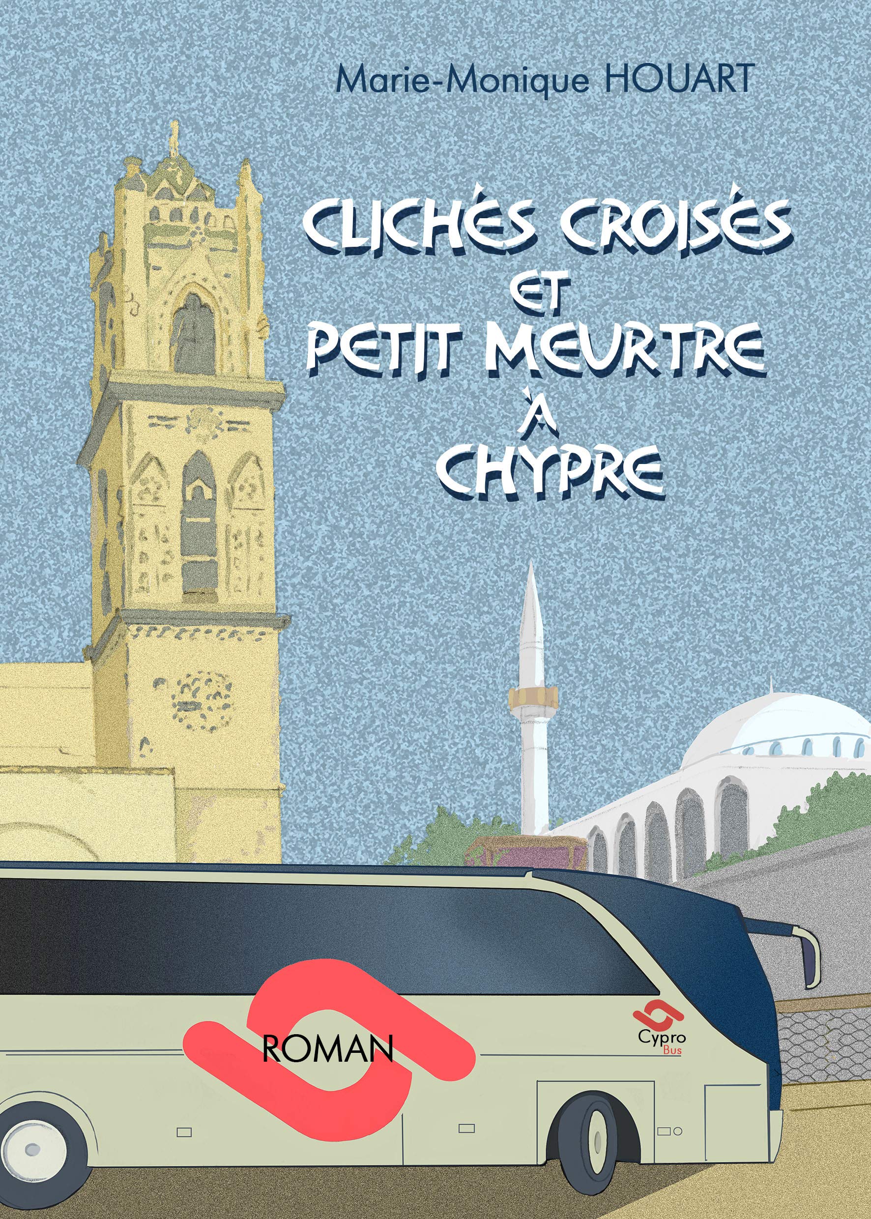 Clichés croisés et petit meurtre à Chypre book