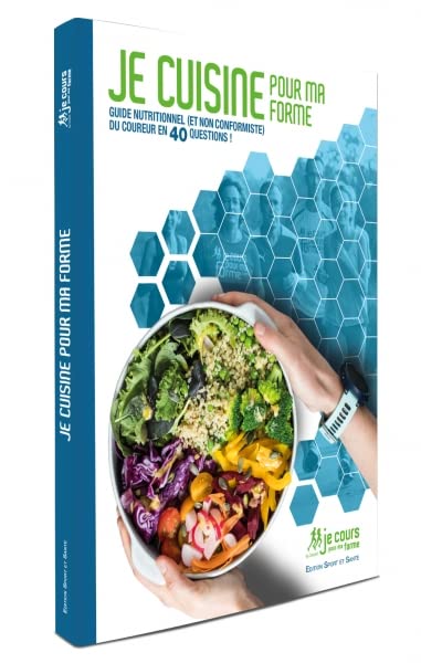 Je cuisine pour ma forme - guide nutritionnel ( et non conformiste ) du coureur en 40 questions Children's books