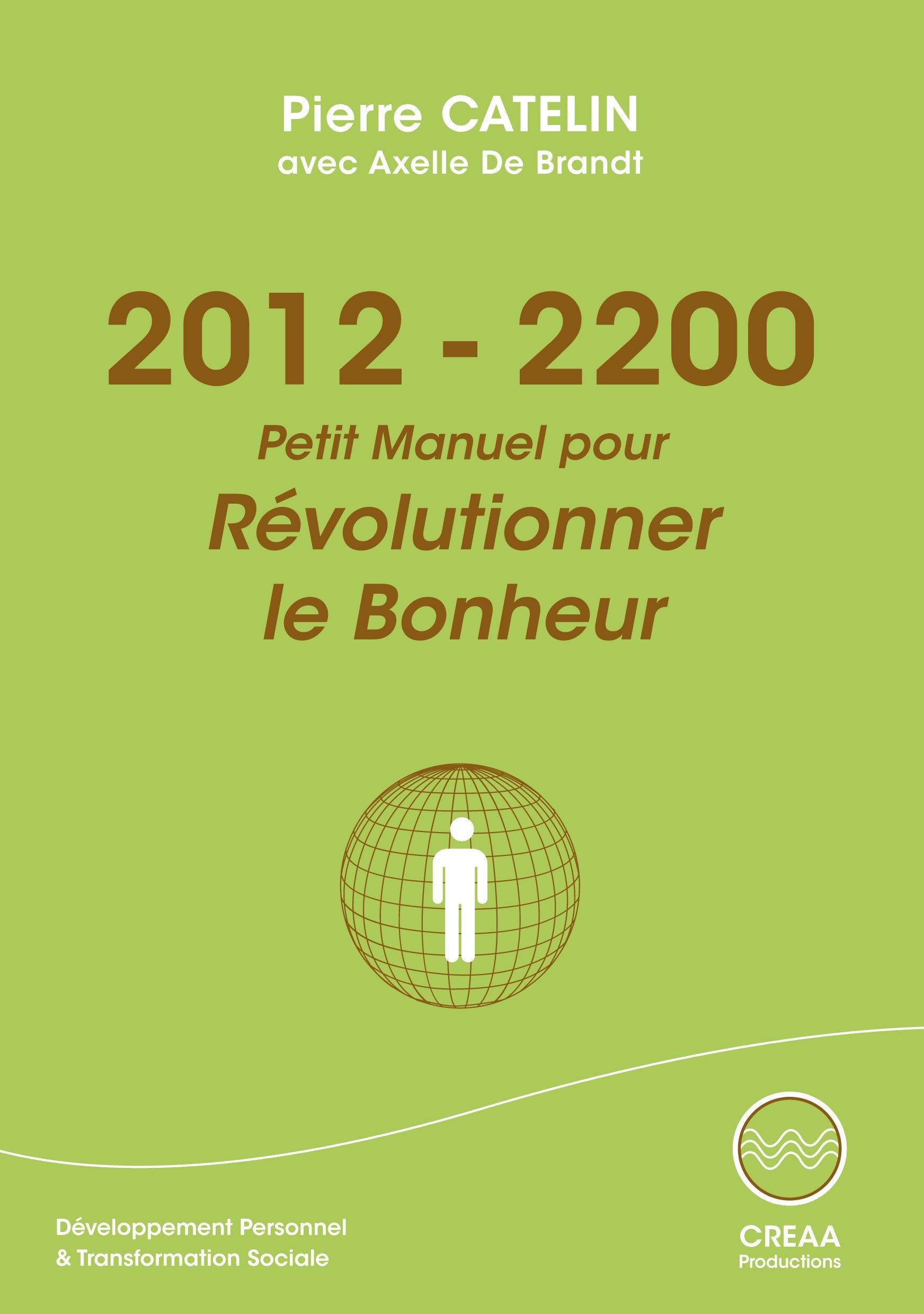 2012-2200 - Petit Manuel Pour Révolutionner le Bonheur Books