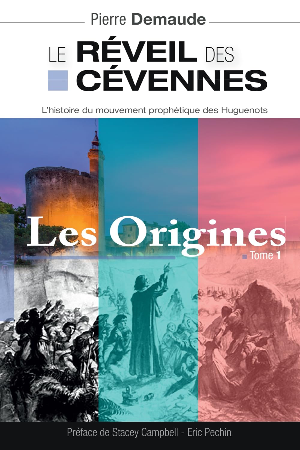 Le revéil des Cévennes : Les Origines: L'histoire du mouvement prophétique des Huguenots (Le réveil des Cévennes) Philosophy