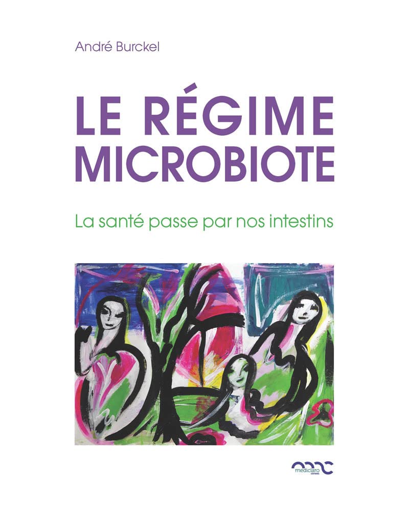 Le régime microbiote: La santé passe par nos intestins book