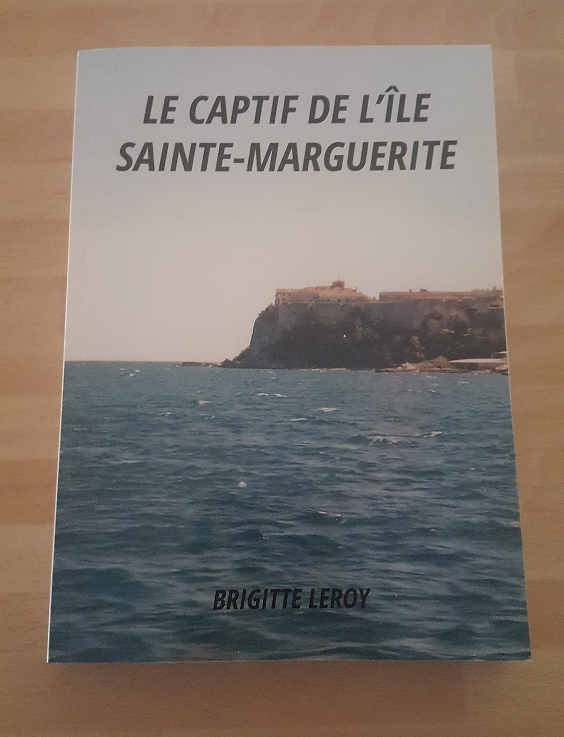 le captif de l'île sainte-marguerite: le masque de fer book