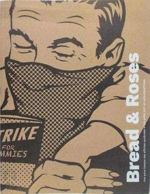 Bread &Roses une autre histoire des ffiches syndicales en français et néérlandais book