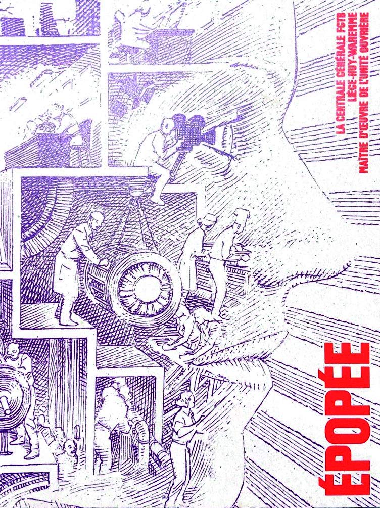 Epopée: La Centrale générale FGTB Liège-Huy-Waremme; Maître d'œuvre de l'unité ouvrière book
