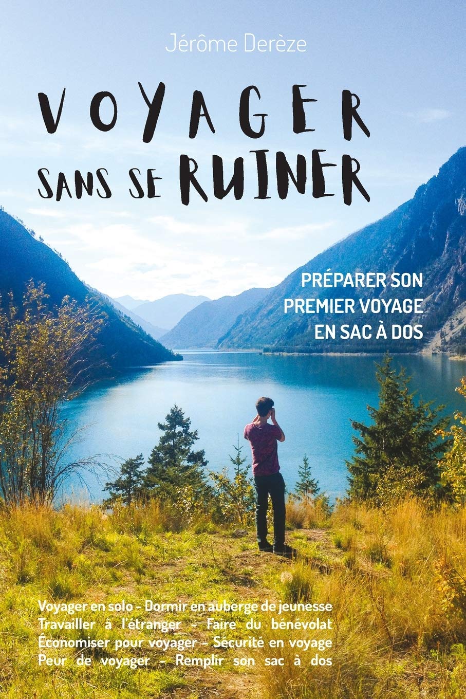 Voyager sans se ruiner: Préparer son premier voyage en sac à dos book