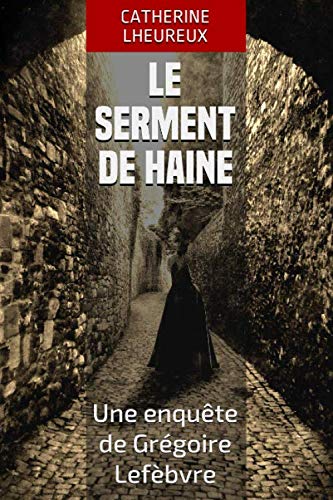 Le serment de haine: Une enquête de Grégoire Lefèbvre book