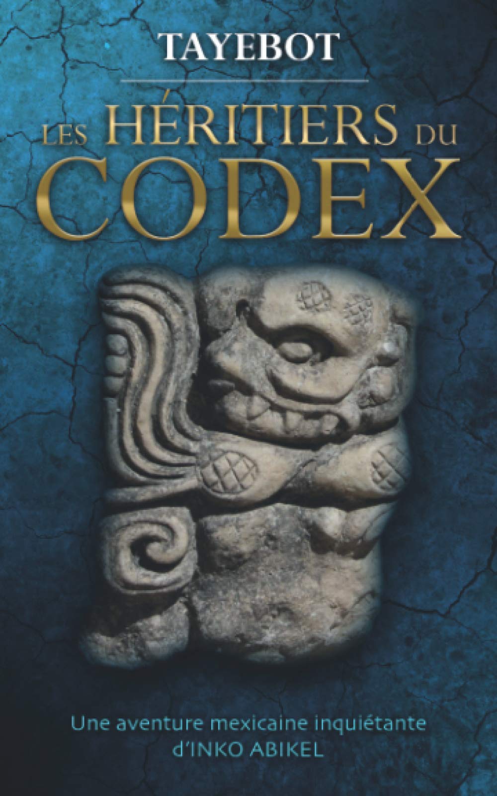 Les héritiers du codex: Une aventure mexicaine inquiétante d'Inko Abikel book