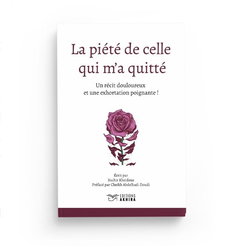 LA PIÉTÉ DE CELLE QUI M'A QUITTÉ - UN RÉCIT DOULOUREUX ET UNE EXORTATION POIGNANTE ! Books