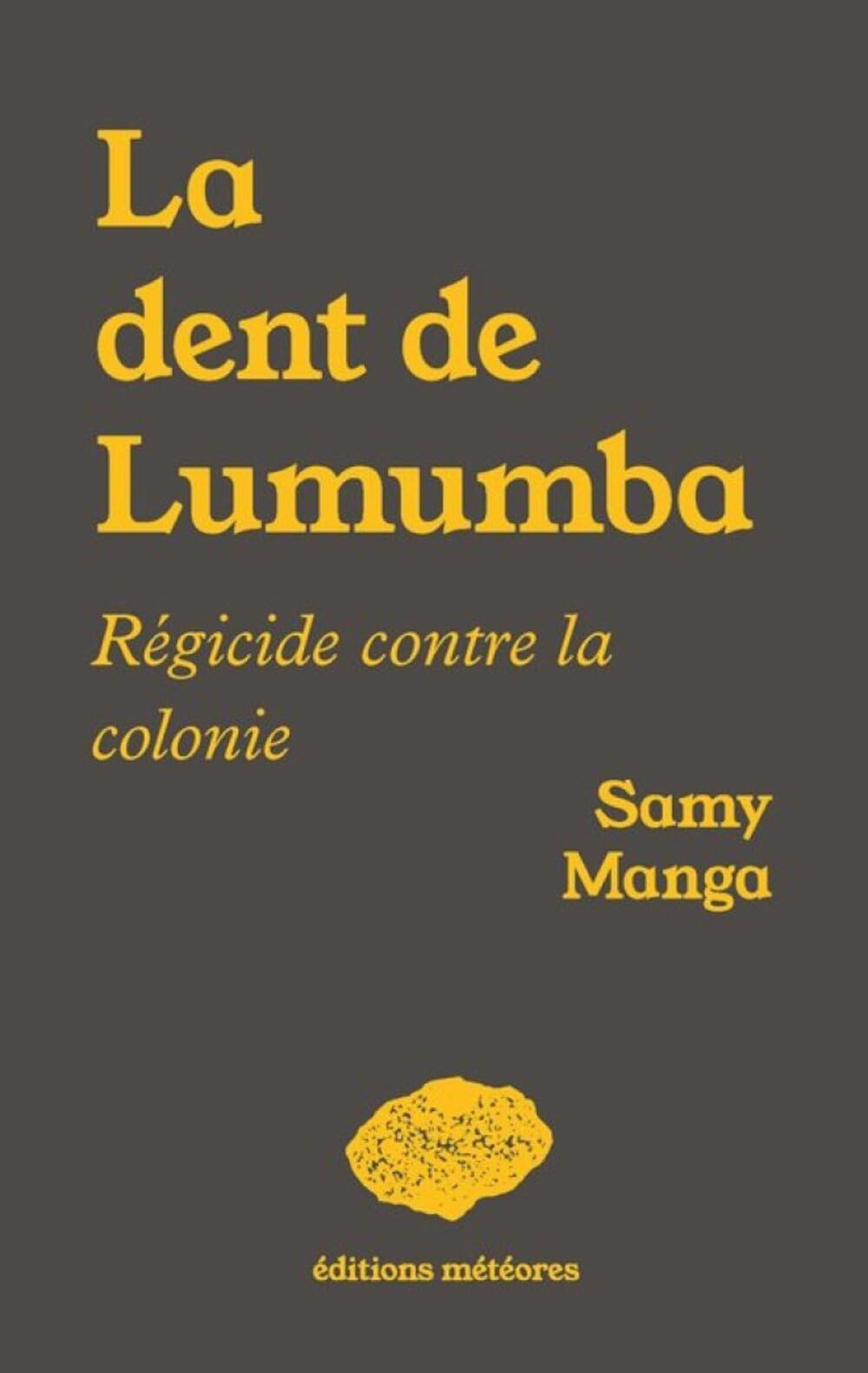 La dent de Lumumba: Régicide contre la colonie book