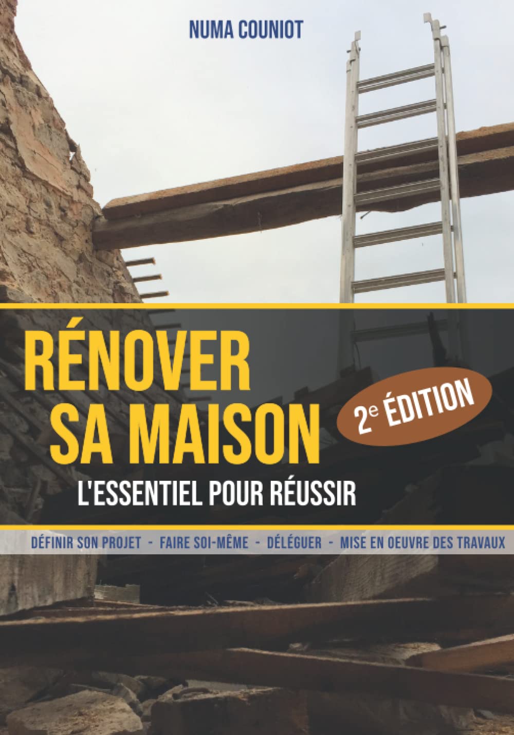 Rénover sa maison : l’essentiel pour réussir (2e édition): Un guide des méthodes et techniques de rénovation d’un bâtiment book