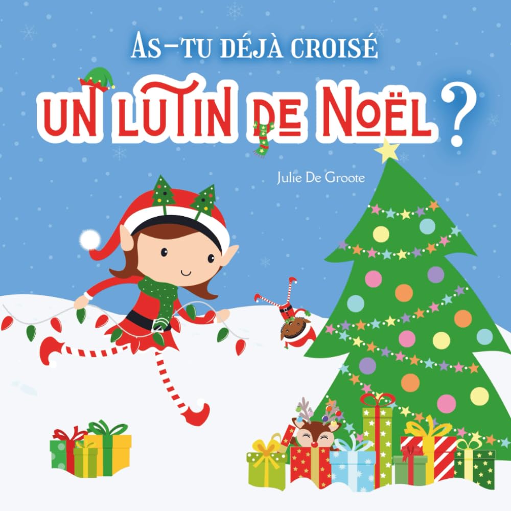 As-tu déjà croisé un lutin de Noël ?: Une histoire mignonne et amusante pour les enfants book