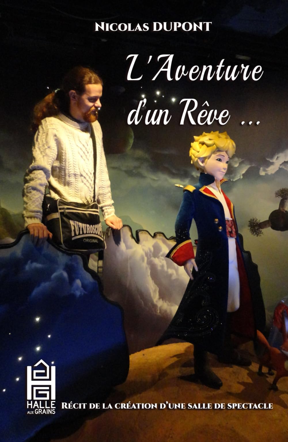 L'Aventure d'un Rêve: Récit de la création d'une salle de spectacle book