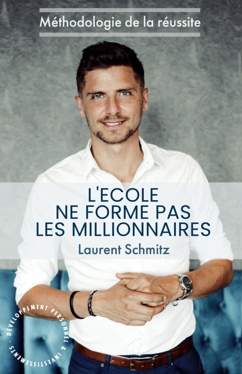L'école ne forme pas les millionnaires: Méthodologie de la réussite book