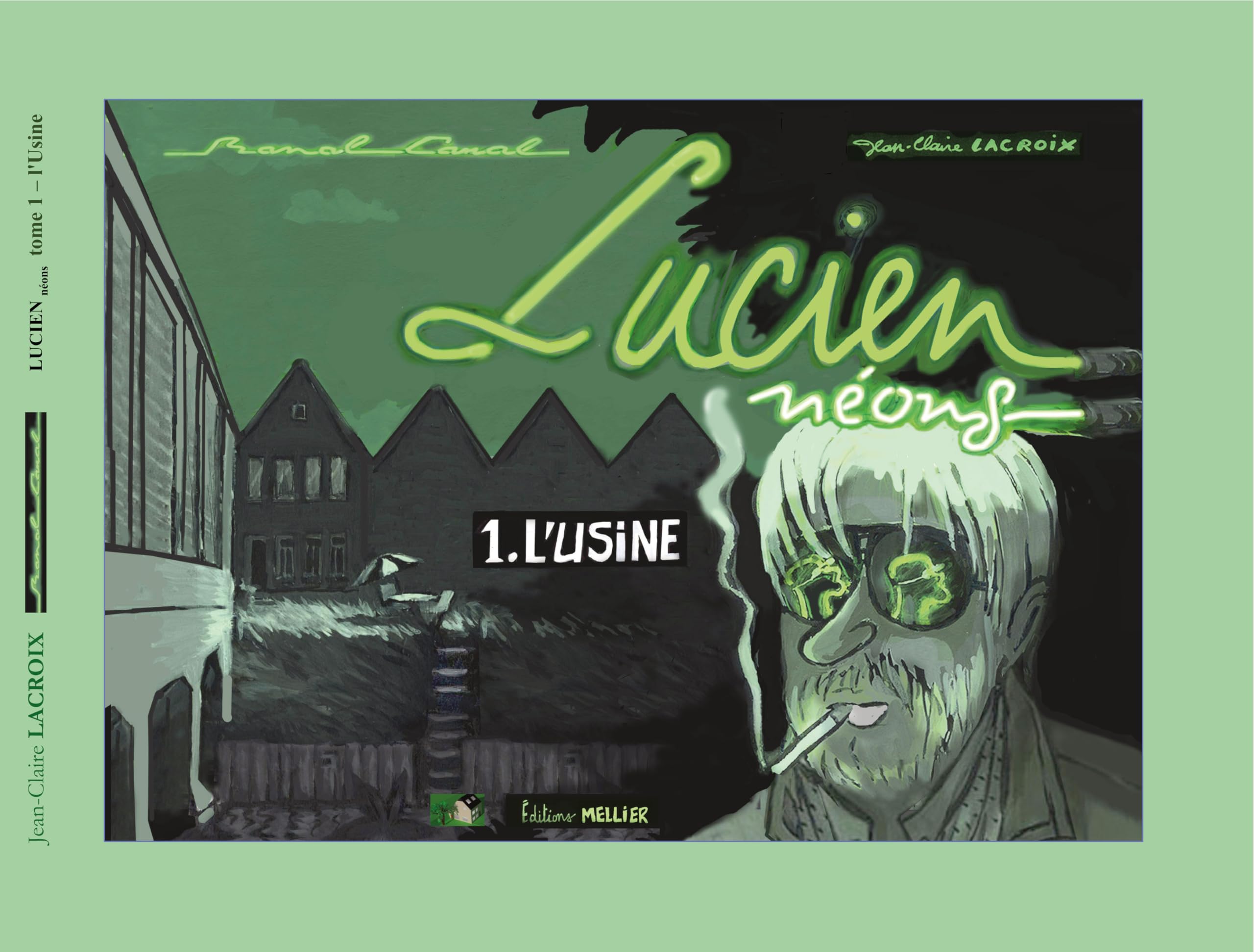 Banal Canal - Lucien néons: Tome 1 - L'Usine book