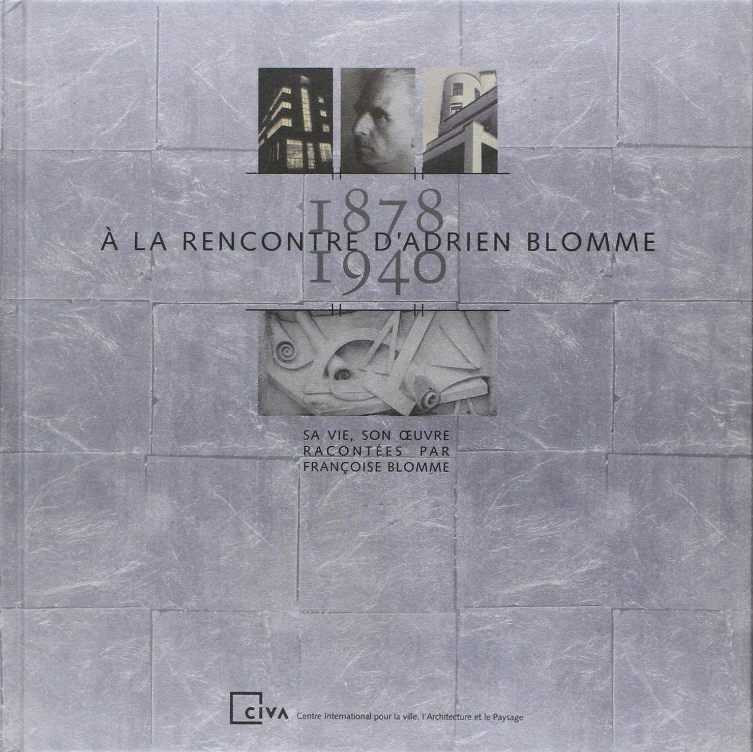 A la rencontre d'Adrien Blomme 1878-1940 /franCais/anglais Film, Art & Culture