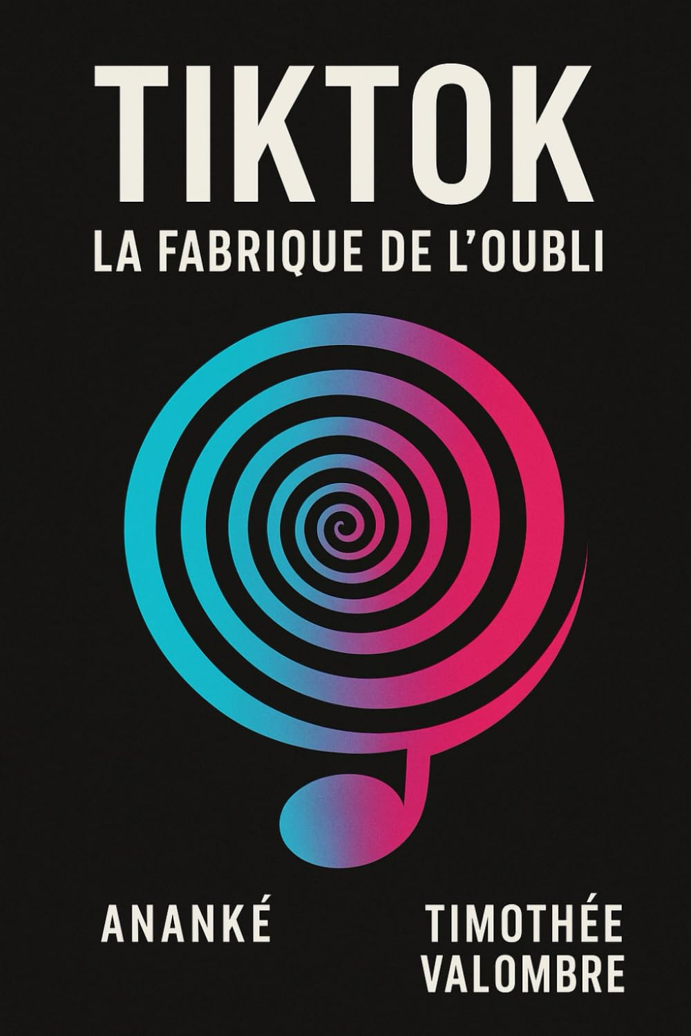 Tiktok: La fabrique de l'oubli book