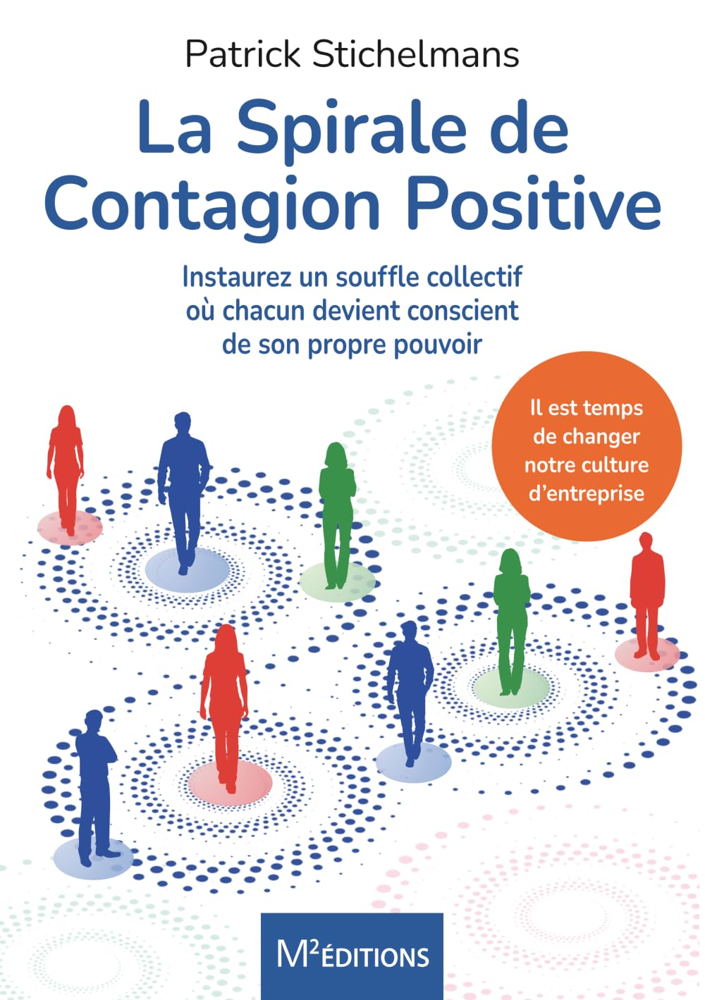 La Spirale de Contagion Positive: Instaurez un souffle collectif où chacun devient conscient de son propre pouvoir book