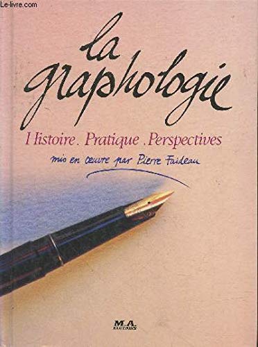 La Graphologie. Histoire. Pratique. Perspectives book