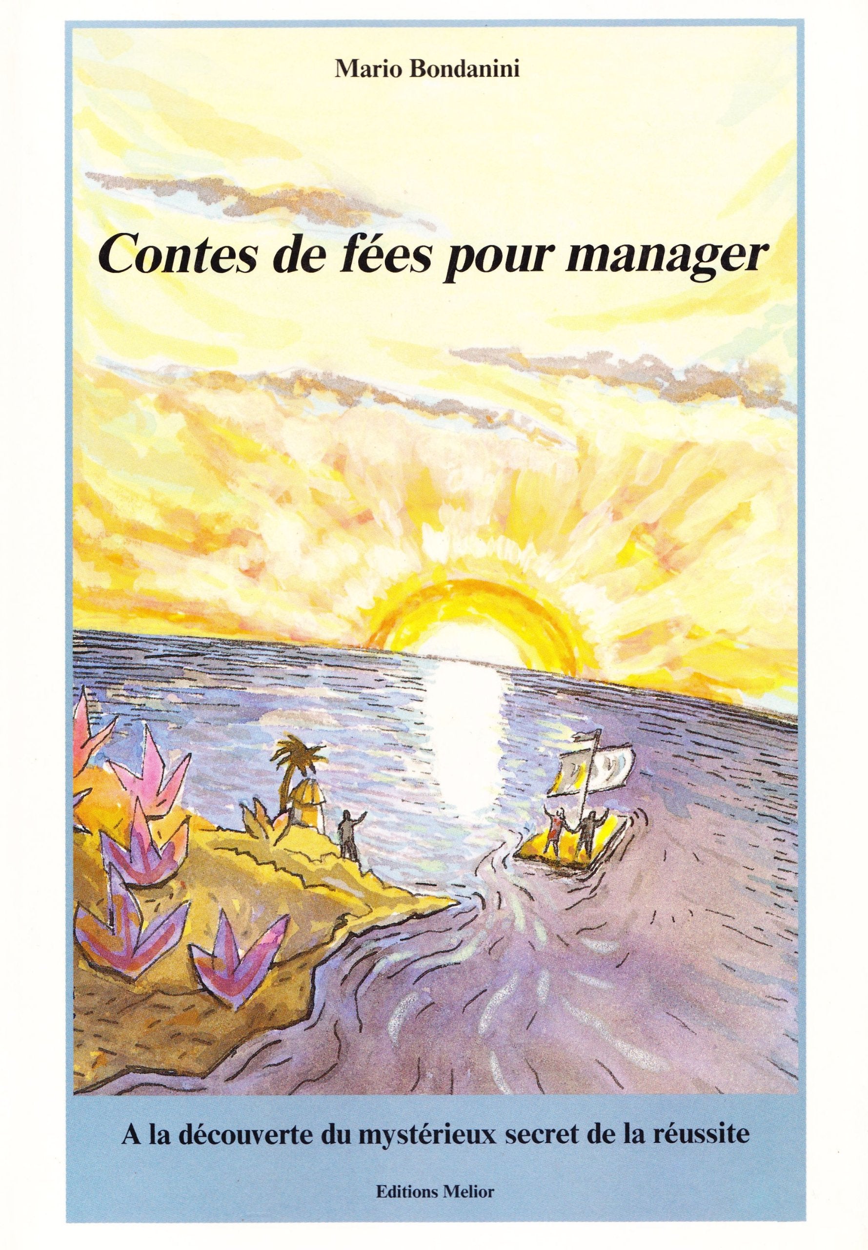 Contes de fées pour manager : à la découverte du mystérieux secret de la réussite Books