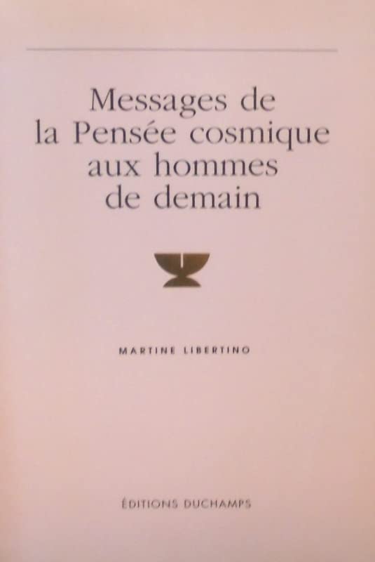 Messages de la Pensée Cosmique aux hommes de demain book
