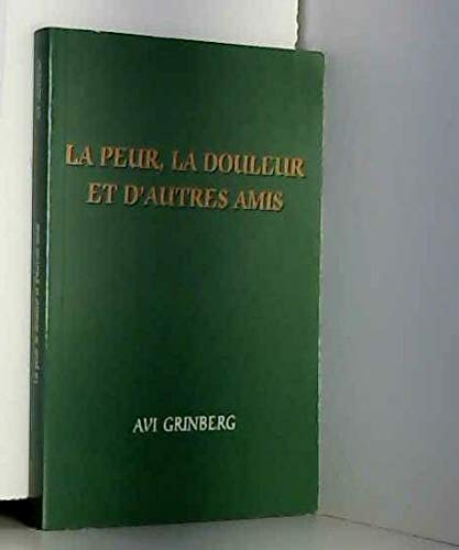 La peur, la douleur et d'autres amis book