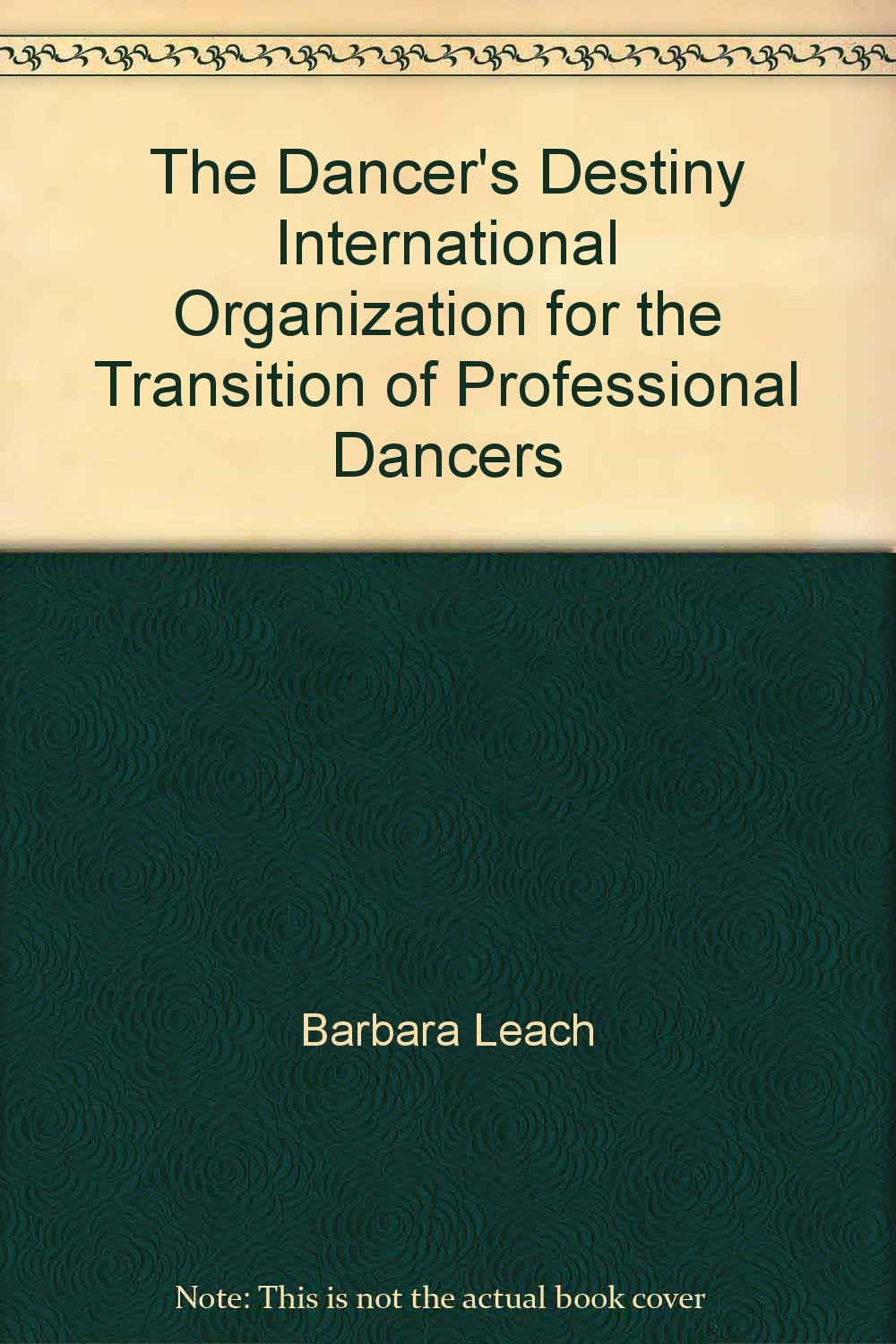 The Dancer's Destiny International Organization for the Transition of Professional Dancers Books