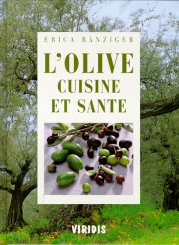 L'OLIVE, CUISINE ET SANTE book