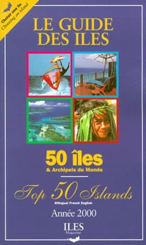 Le guide des Îles & archipel du monde, top 50 Islands Bilingual French English. Année 2000. book