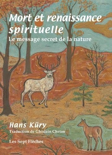 Mort et renaissance spirituelle : Le message secret de la nature book