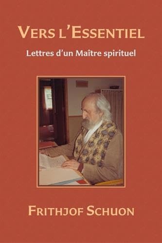 Vers l'Essentiel : Lettres d'un Maître spirituel Religion & Esotericism