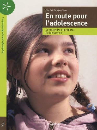 En route pour l'adolescence: Comprendre et préparer l'adolescence Books