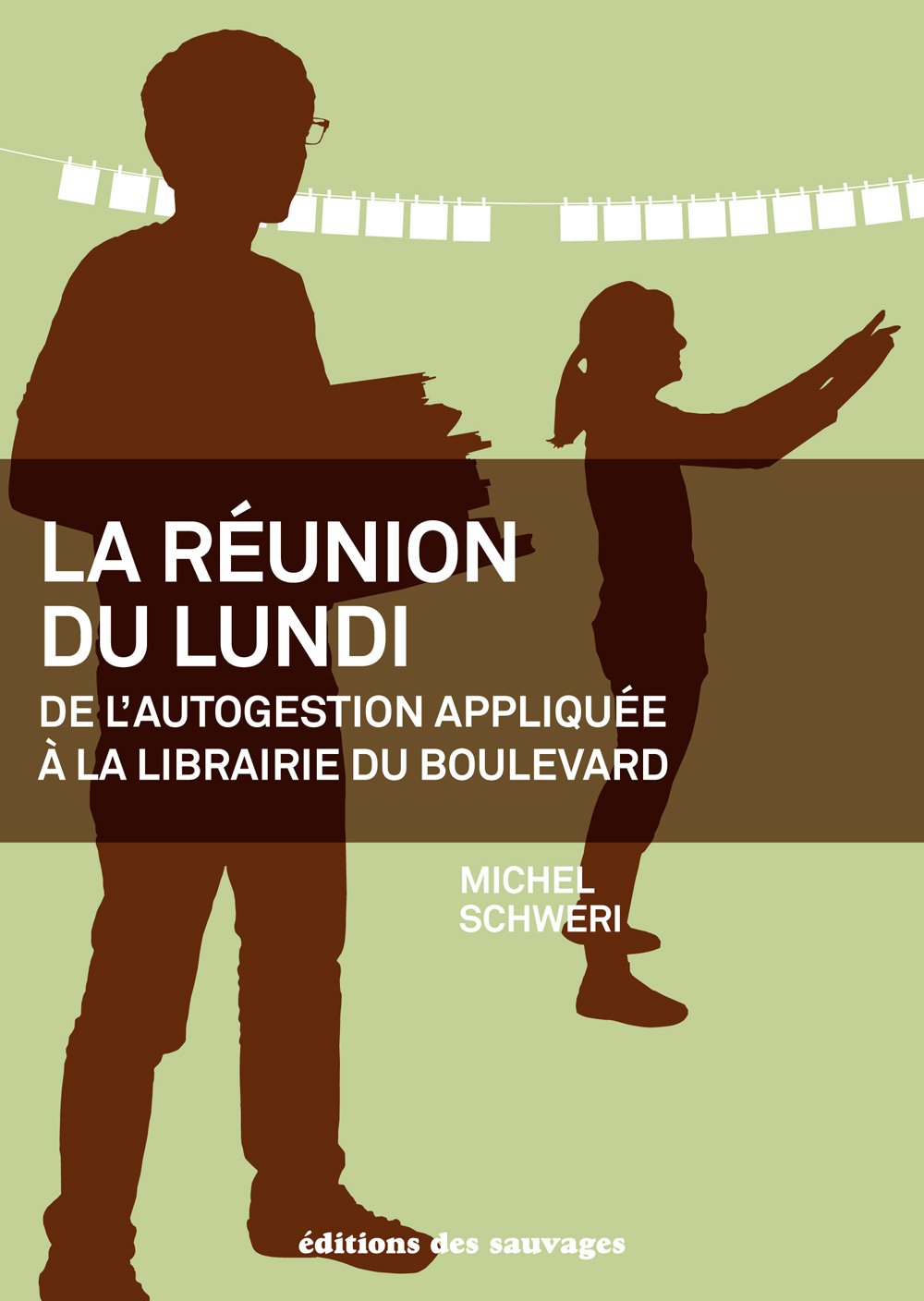 La Reunion Du Lundi. De L Autogestion Appliquee a la Librairie Du Boulevard book