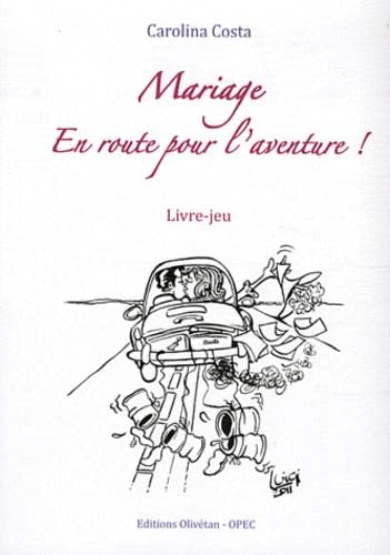 Mariage, en route pour l'aventure !: Livre-jeu book