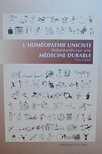 L'homéopathie uniciste instantanés sur une médecine durable Books