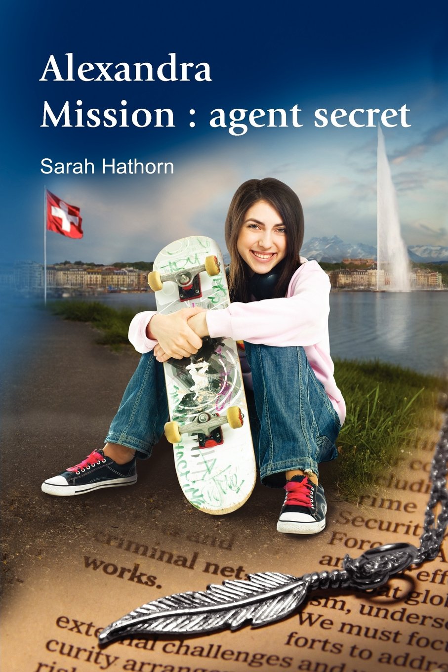 Hathorn, S: Alexandra Mission: Agent Secret Novels & Short Stories