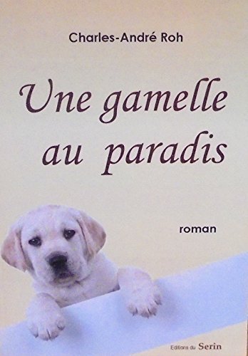 Une gamelle au paradis von Charles-André Roh Book Books