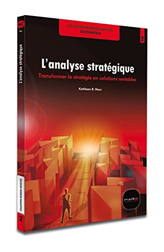 L'Analyse Stratégique - Traduire La Stratégie En Solutions Créatrices De Valeur(s) Books