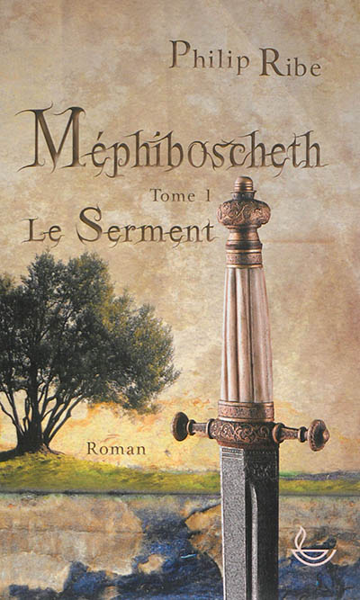 Product Image: Méphiboscheth. Vol. 1. Le serment