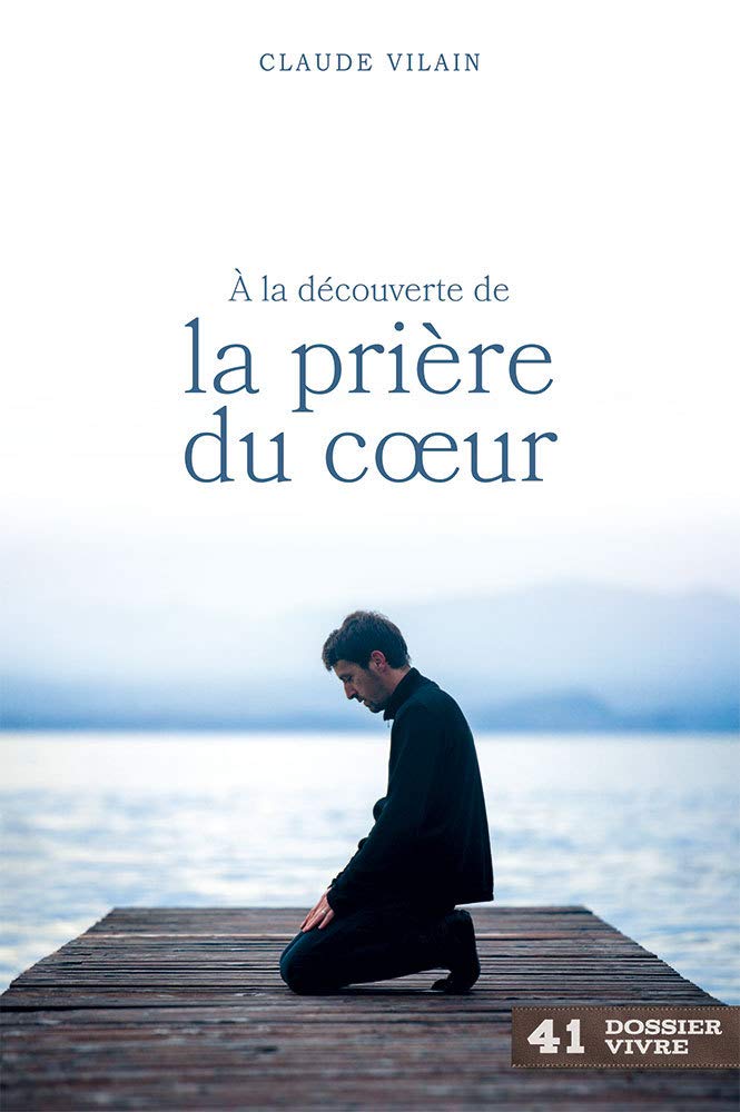 A la découverte de la prière du coeur book