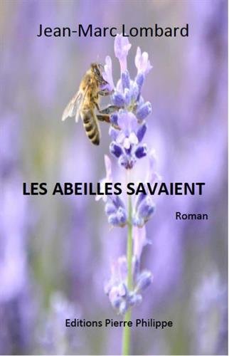 Les abeilles savaient : roman à suspense Contemporary literature